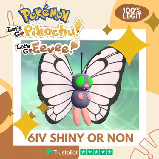 Butterfree Shiny ✨ or Non Shiny Pokémon Let's Go Pikachu Eevee Level 100 Competitive Battle Ready 6 IV 100% Legit Legal Customizable Custom OT by Shiny Living Dex | Shiny Living Dex