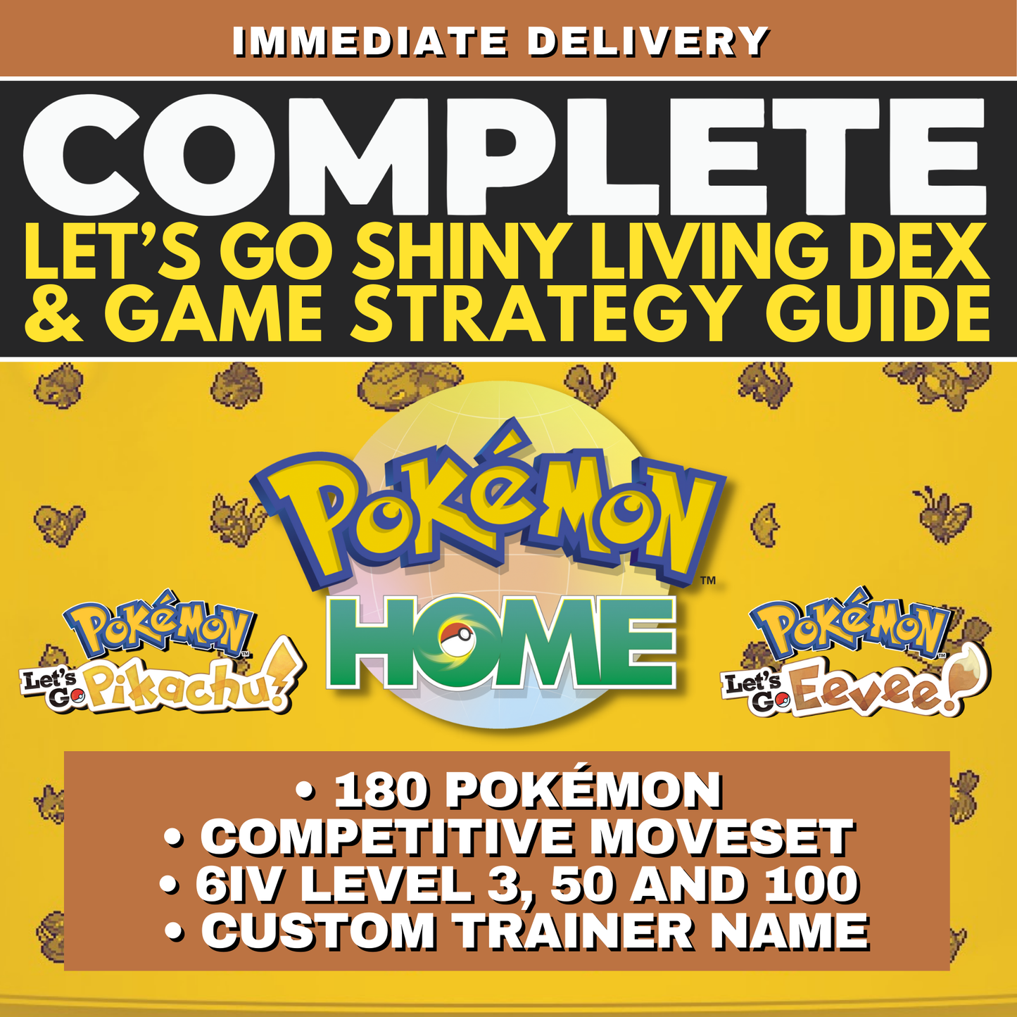 Pokémon Let's GO Pikachu Eevee Complete Kanto Shiny Living Dex & Strategic Guide Custom OT Pokedex Pokémon HOME Lets 6IV