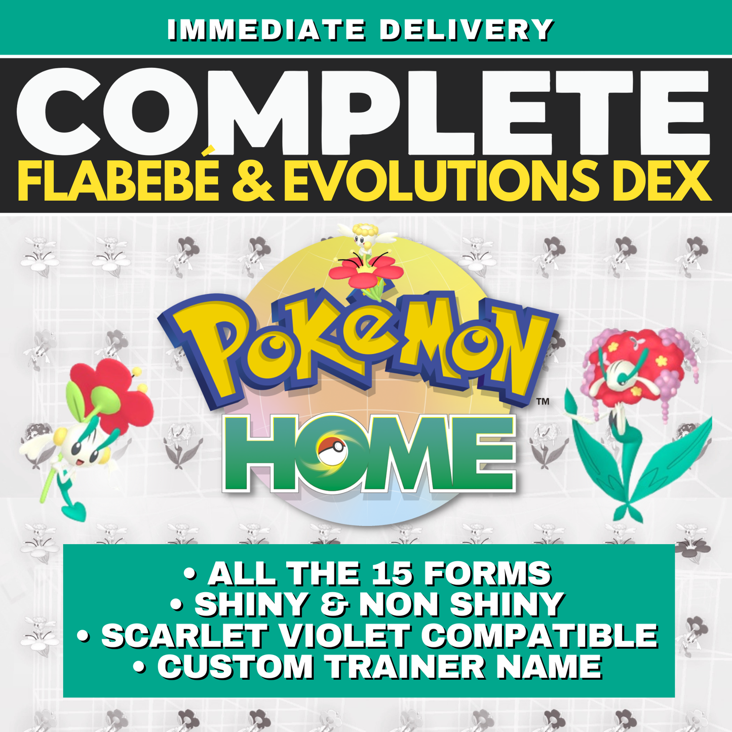 All Flabebè Floette Florges Shiny & Non Shiny Complete Collection Pokémon HOME Custom OT 6 IV All colors Legends Z-A Scarlet ready