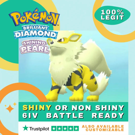 Arcanine  Shiny ✨ or Non Shiny Pokémon Brilliant Diamond Shining Pearl Battle Ready 6 IV Competitive 100%  Legit Level 100 Customizable Custom OT