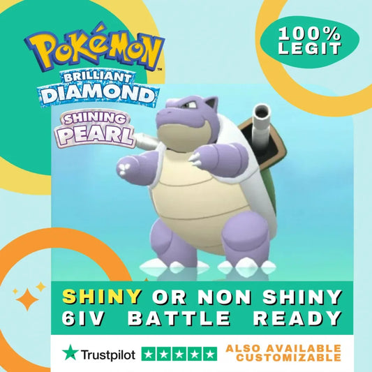 Blastoise  Shiny ✨ or Non Shiny Pokémon Brilliant Diamond Shining Pearl Battle Ready 6 IV Competitive 100%  Legit Level 100 Customizable Custom OT