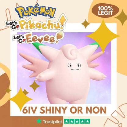 Clefable Shiny ✨ or Non Shiny Pokémon Let's Go Pikachu Eevee Level 100 Competitive Battle Ready 6 IV 100% Legit Legal Customizable Custom OT by Shiny Living Dex | Shiny Living Dex