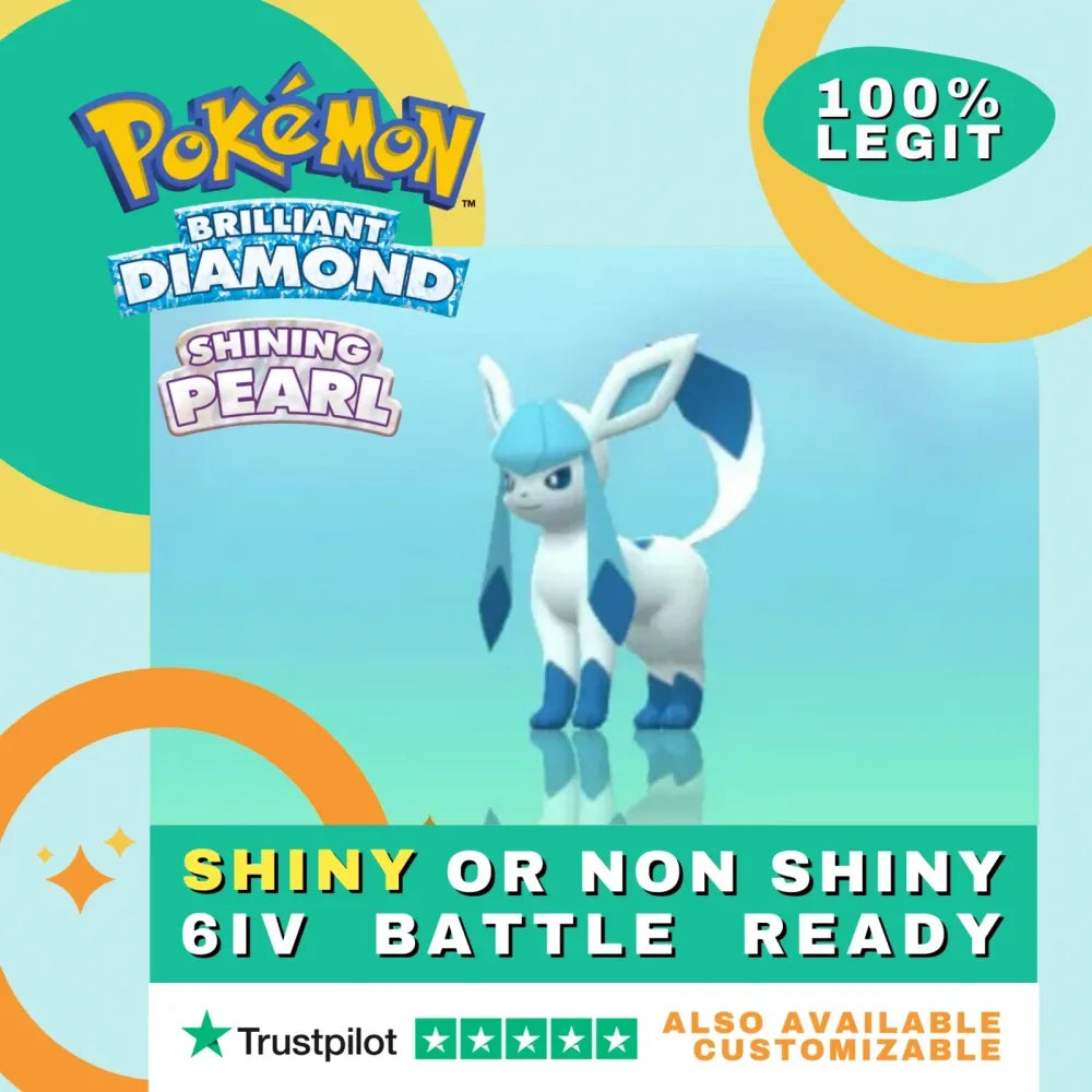 Glaceon  Shiny ✨ or Non Shiny Pokémon Brilliant Diamond Shining Pearl Battle Ready 6 IV Competitive 100%  Legit Level 100 Customizable Custom OT