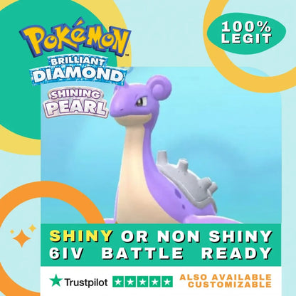 Lapras   Shiny ✨ or Non Shiny Pokémon Brilliant Diamond Shining Pearl Battle Ready 6 IV Competitive 100%  Legit Level 100 Customizable Custom OT