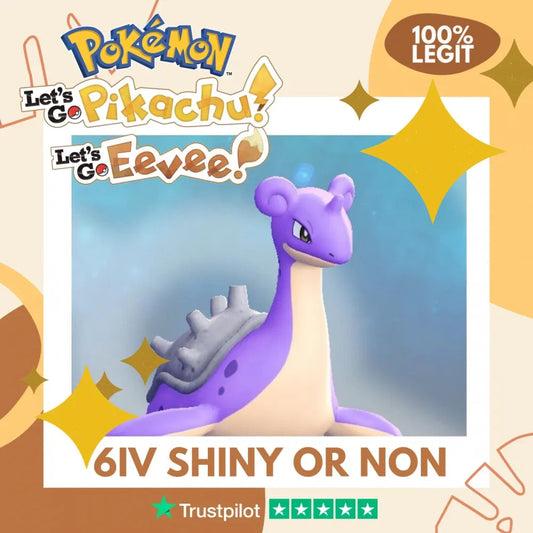 Lapras Shiny ✨ or Non Shiny Pokémon Let's Go Pikachu Eevee Level 100 Competitive Battle Ready 6 IV 100% Legit Legal Customizable Custom OT by Shiny Living Dex | Shiny Living Dex