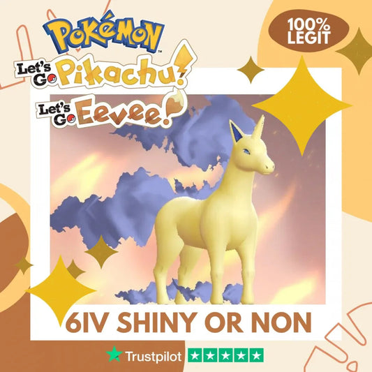 Rapidash Shiny ✨ or Non Shiny Pokémon Let's Go Pikachu Eevee Level 100 Competitive Battle Ready 6 IV 100% Legit Legal Customizable Custom OT by Shiny Living Dex | Shiny Living Dex