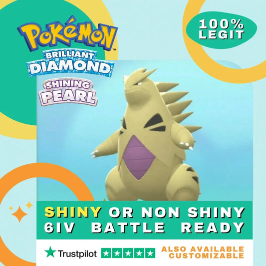 Tyranitar  Shiny ✨ or Non Shiny Pokémon Brilliant Diamond Shining Pearl Battle Ready 6 IV Competitive 100%  Legit Level 100 Customizable Custom OT
