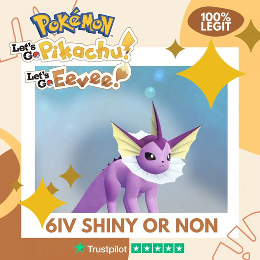 Vaporeon Shiny ✨ or Non Shiny Pokémon Let's Go Pikachu Eevee Level 100 Competitive Battle Ready 6 IV 100% Legit Legal Customizable Custom OT by Shiny Living Dex | Shiny Living Dex